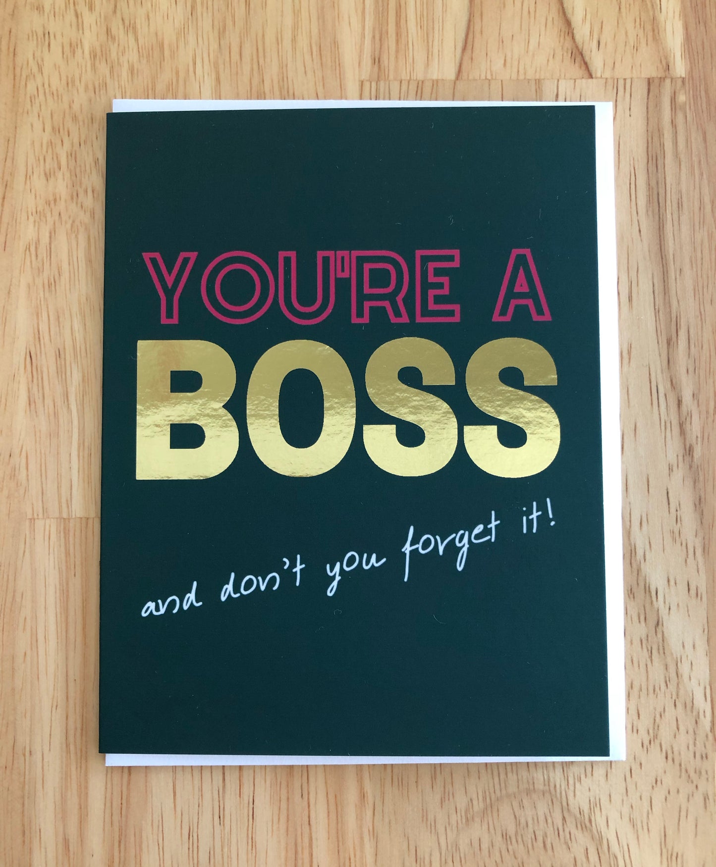 "You're A Boss" Greeting Card