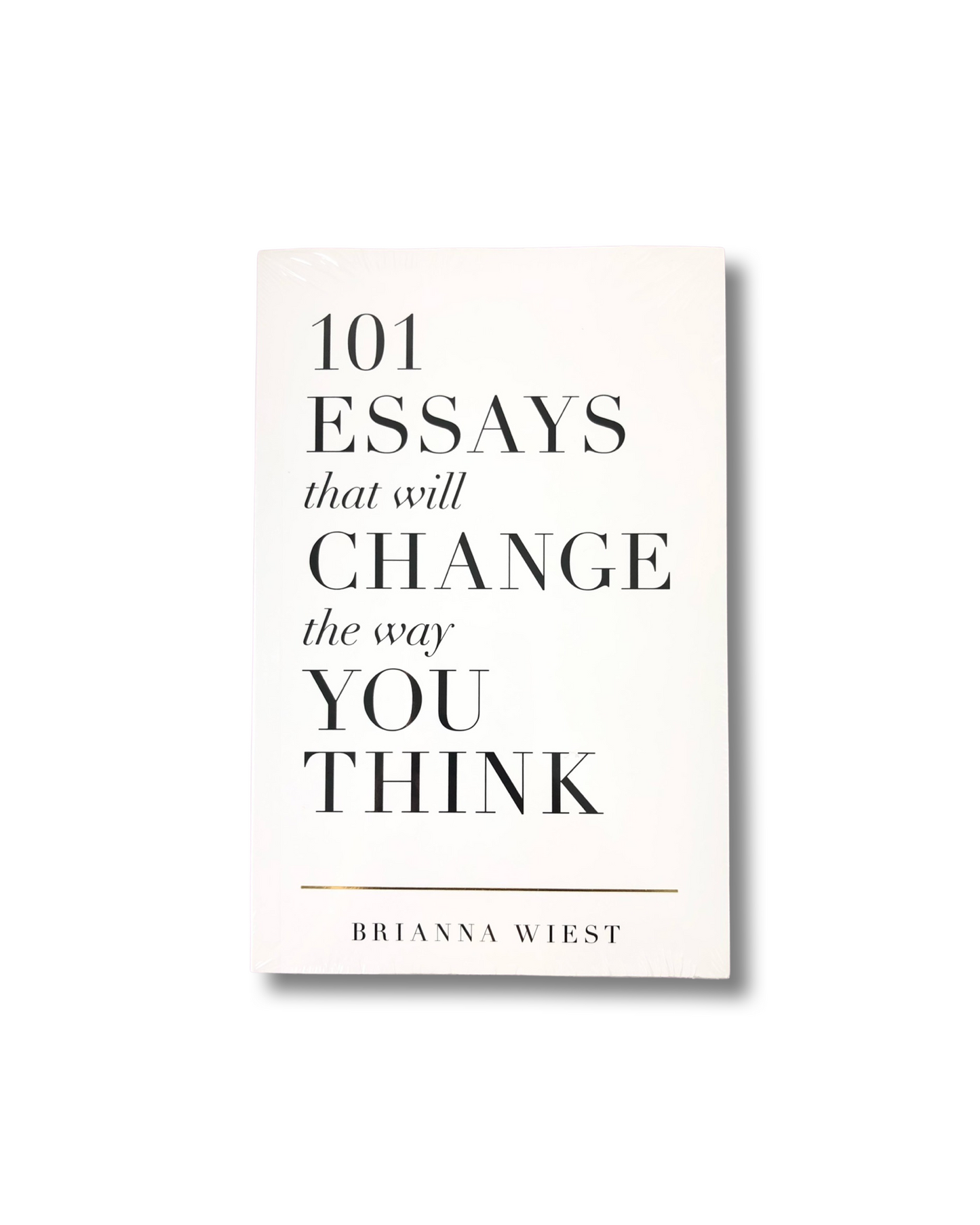 101 Essays That Will Change The Way You Think- Brianna Wiest